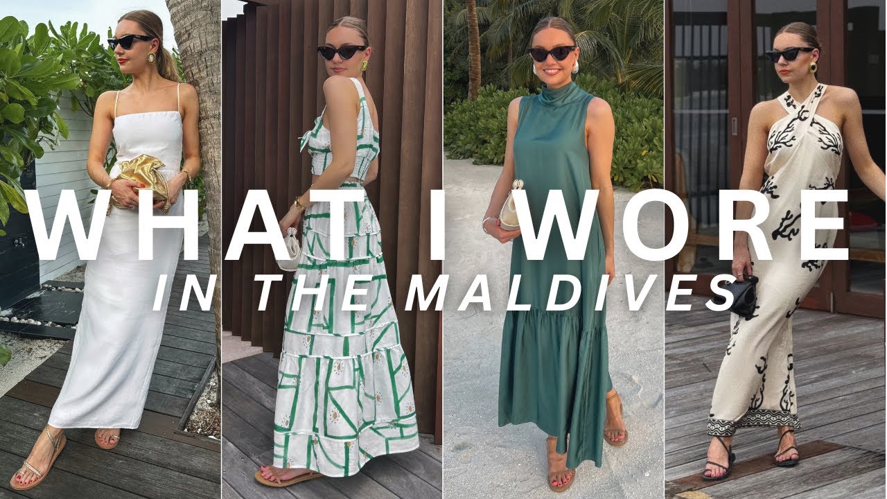 WHAT I WORE IN A WEEK | MALDIVES EDITION