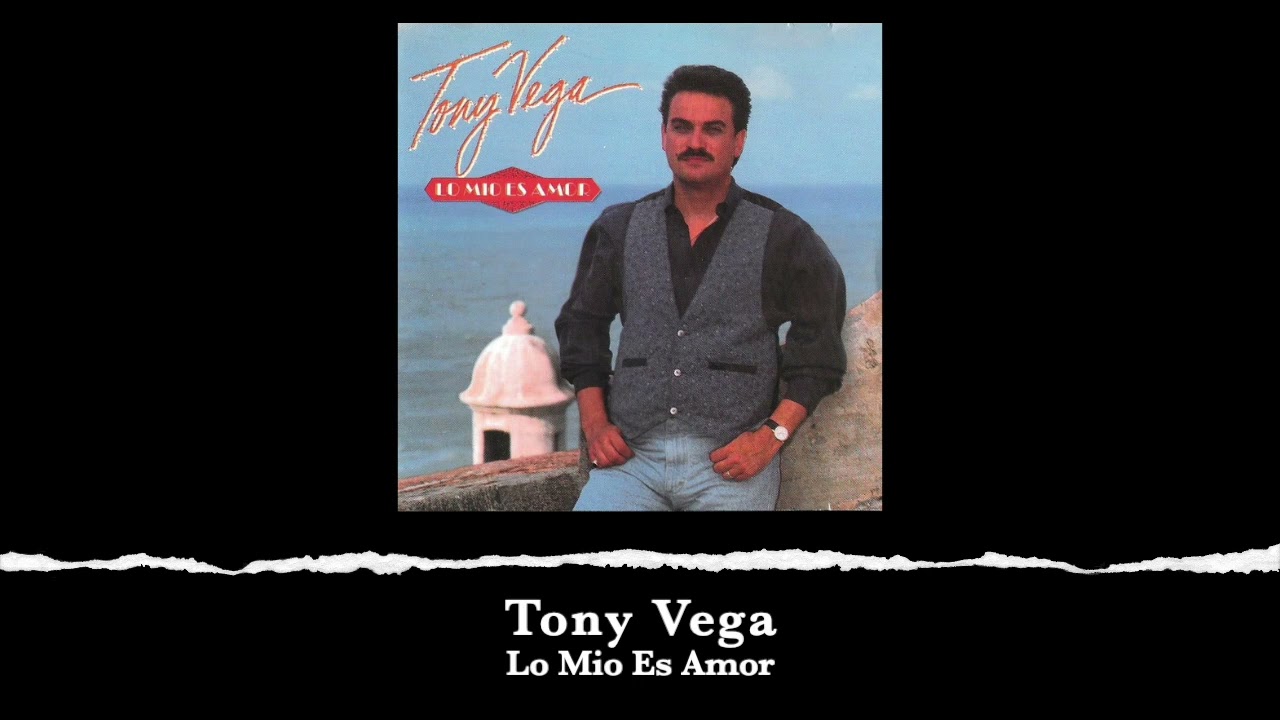 Tony Vega - Lo Mio Es Amor (Audio)