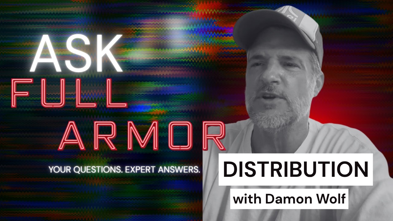 Ask Full Armor: Why Film Distribution Is Harder Than You Think with Former Lionsgate Exec Damon Wolf