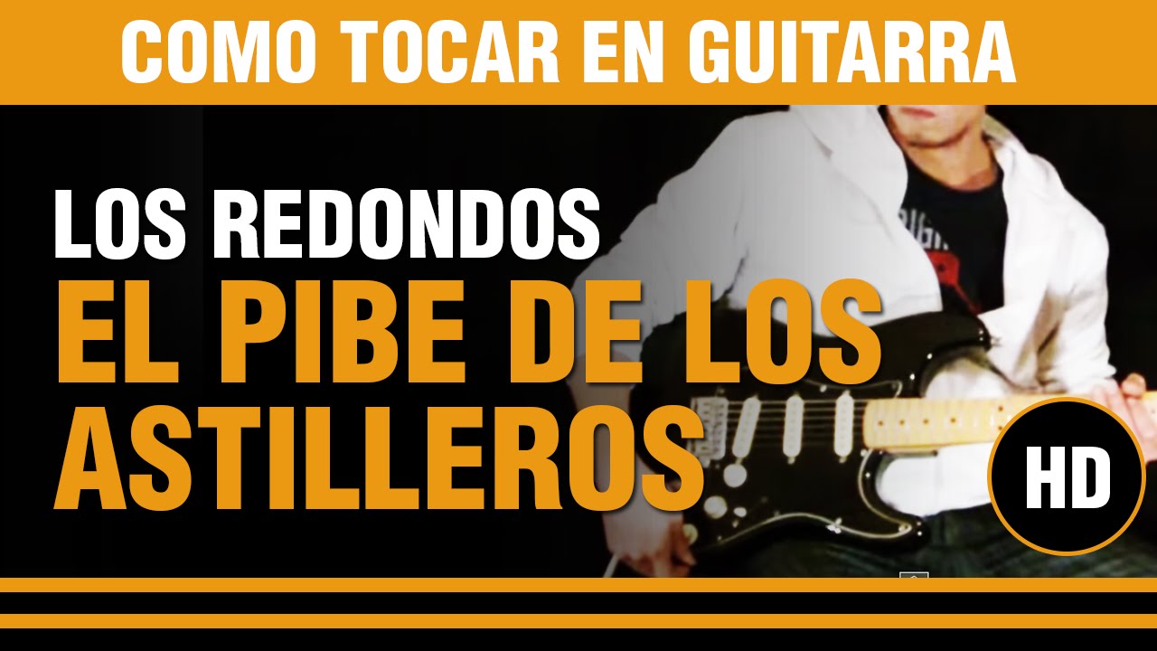 Como tocar El pibe de los astilleros de Los redonditos de ricota en guitarra  VERSOS  Y ESTRIBILLO