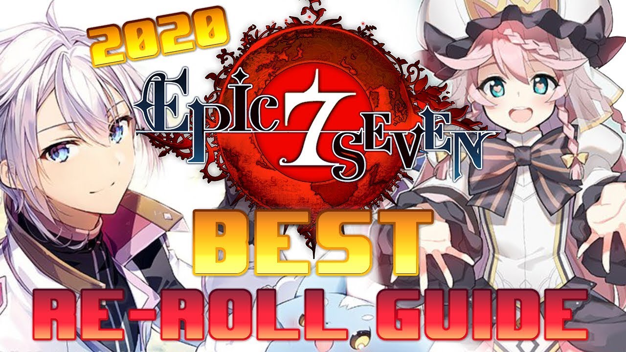 Epic Seven エピックセブン | BEST Re-roll Guide for 2019/2020 [JPN / All Servers]
