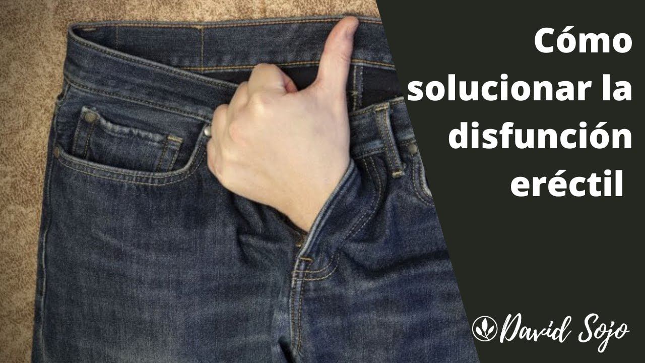 Recupera la ERECCIÓN Sin Pastillas ✅ La Clave Para Superar la DISFUNCIÓN ERÉCTIL