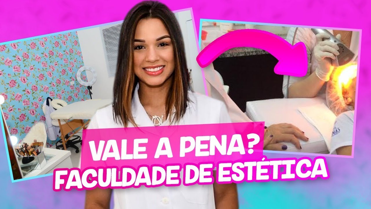 TUDO SOBRE A FACULDADE DE ESTÉTICA - SERÁ QUE VALE A PENA ?