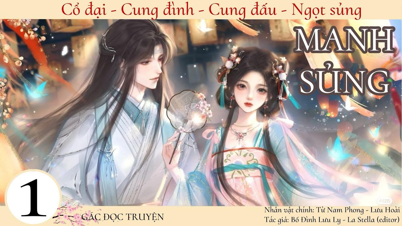 (1) Manh Sủng, truyện ngôn tình, cổ đại, ngọt sủng, cung đình hầu tước, cung đấu, duyên trời tác hợp