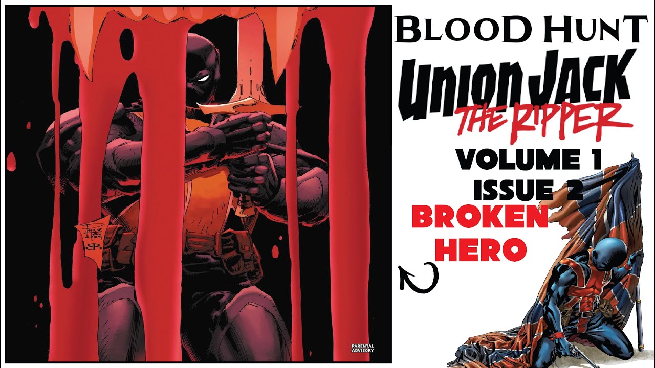 Blood Hunt: Union Jack "The Ripper" Issue 2 Tie-In Comic Book Review Bulldog (Winston)