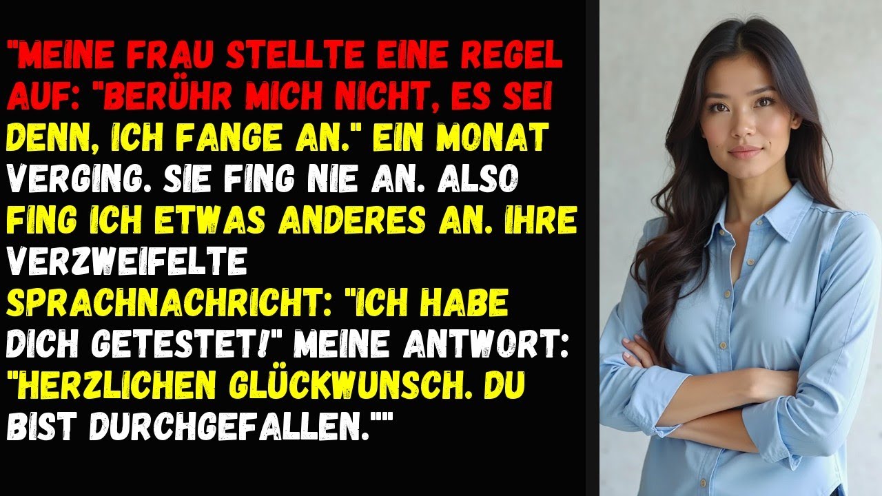 Meine Frau stellte eine Regel auf: 