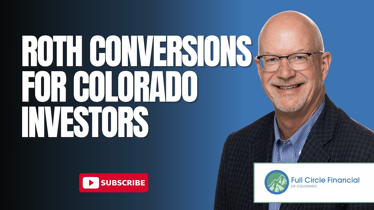 What are the Benefits of Roth Conversions for Colorado Investors?