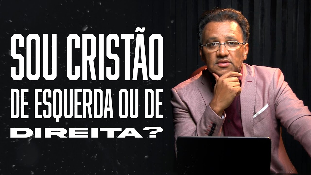 Segunda às 18 - Sou Cristão... De Esquerda ou de Direita?