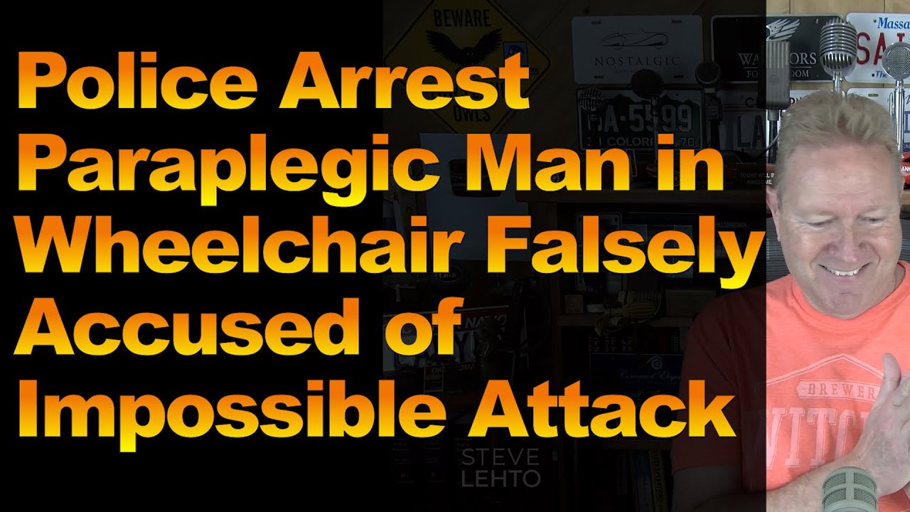 Police Arrest Paraplegic Man in Wheelchair Falsely Accused of Impossible Attack