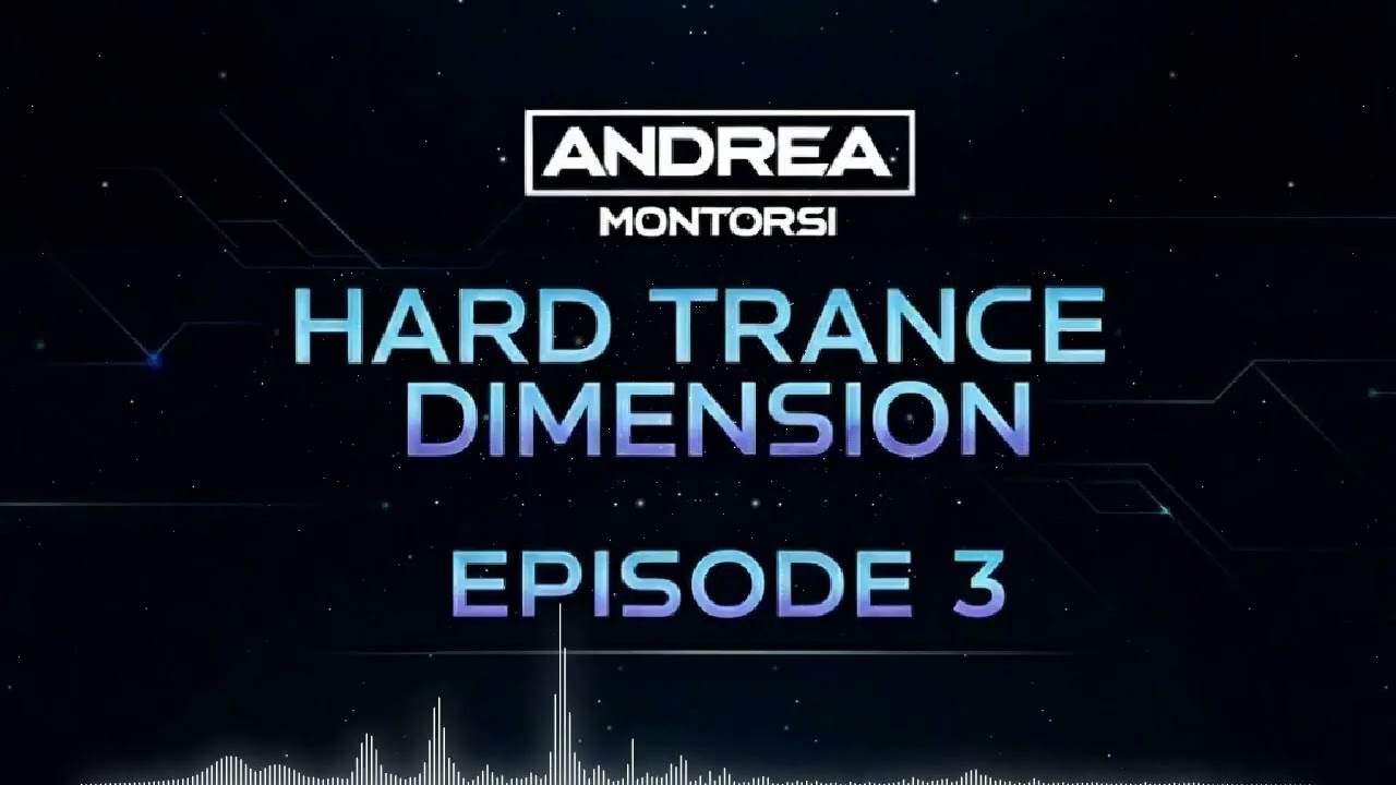 Andrea Montorsi present HARDTRANCE DIMENSION Episode 3