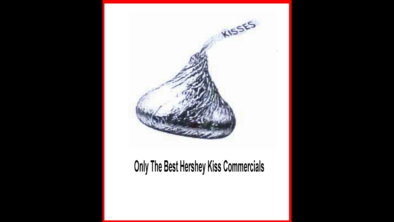 Hershey Kiss Only The Best TV Commercials HD