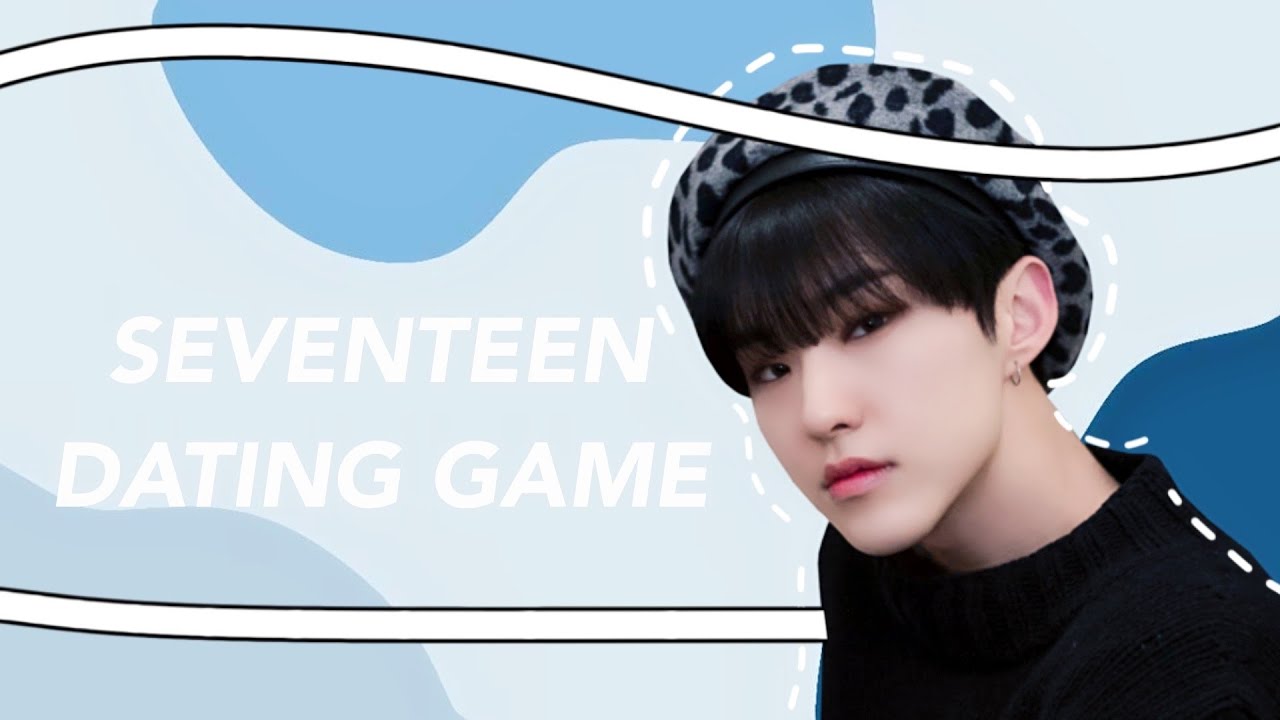 Seventeen Dating Game「 Life Version 」