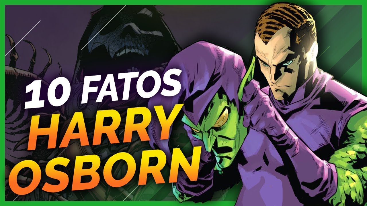 10 FATOS SOBRE HARRY OSBORN