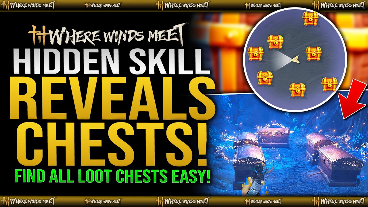 DONT MISS THIS SECRET SKILL that REVEALS LOOT CHESTS! - Treasure Seeker Guide - Where Winds Meet