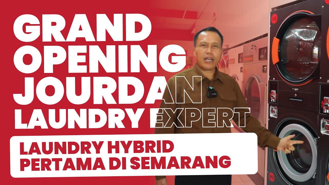PEMBUKAAN JOURDAN LAUNDRY EXPERT SEMARANG!!! LAUNDRY HYBRID PERTAMA DI SEMARANG