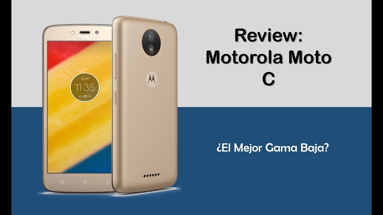 Review: Motorola Moto C | ¿El Mejor Gama Baja?
