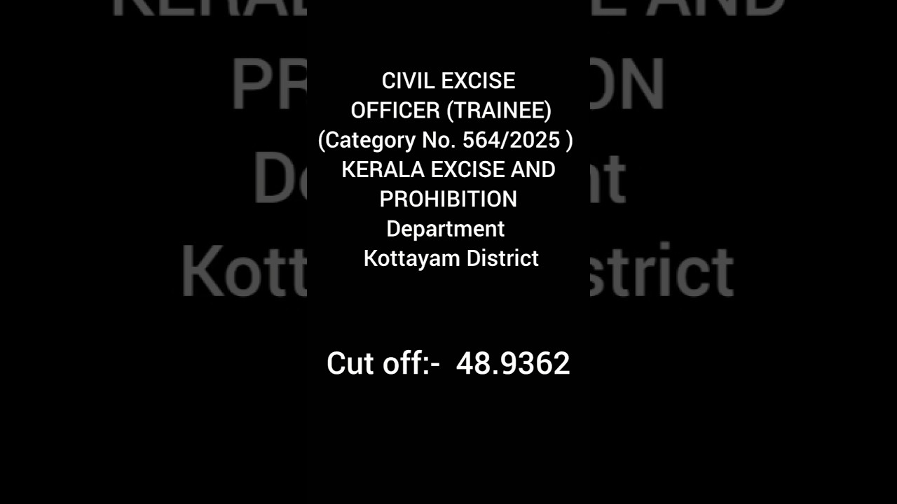 CIVIL EXCISE OFFICER (TRAINEE)(Cat No. 564/2025 )KERALA EXCISE & PROHIBITION Department in Kottayam