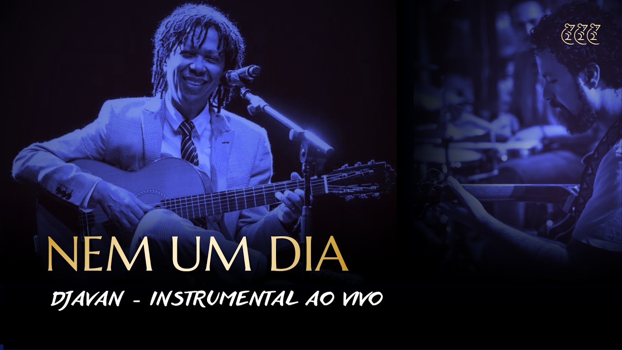 Nem um Dia - Djavan