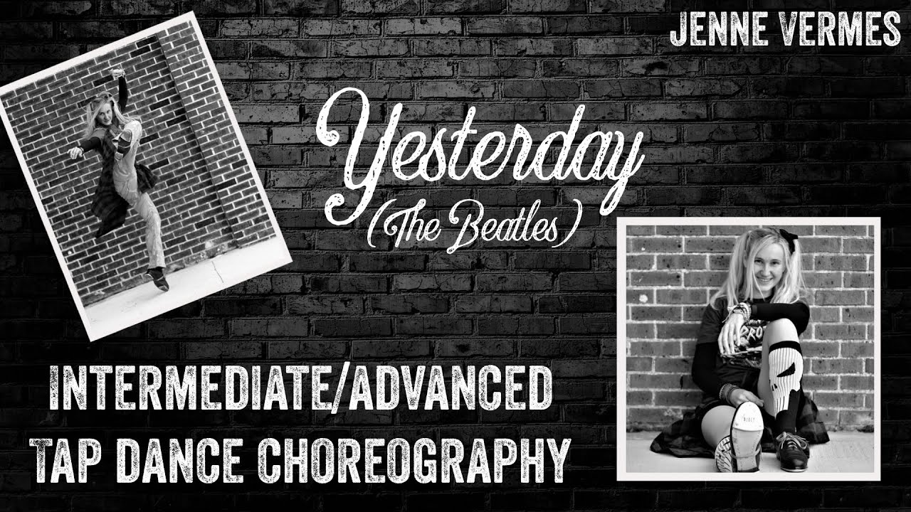 TAP DANCE TUTORIAL - Yesterday (The Beatles) - Intermediate/Advanced Choreography - Jenne Vermes