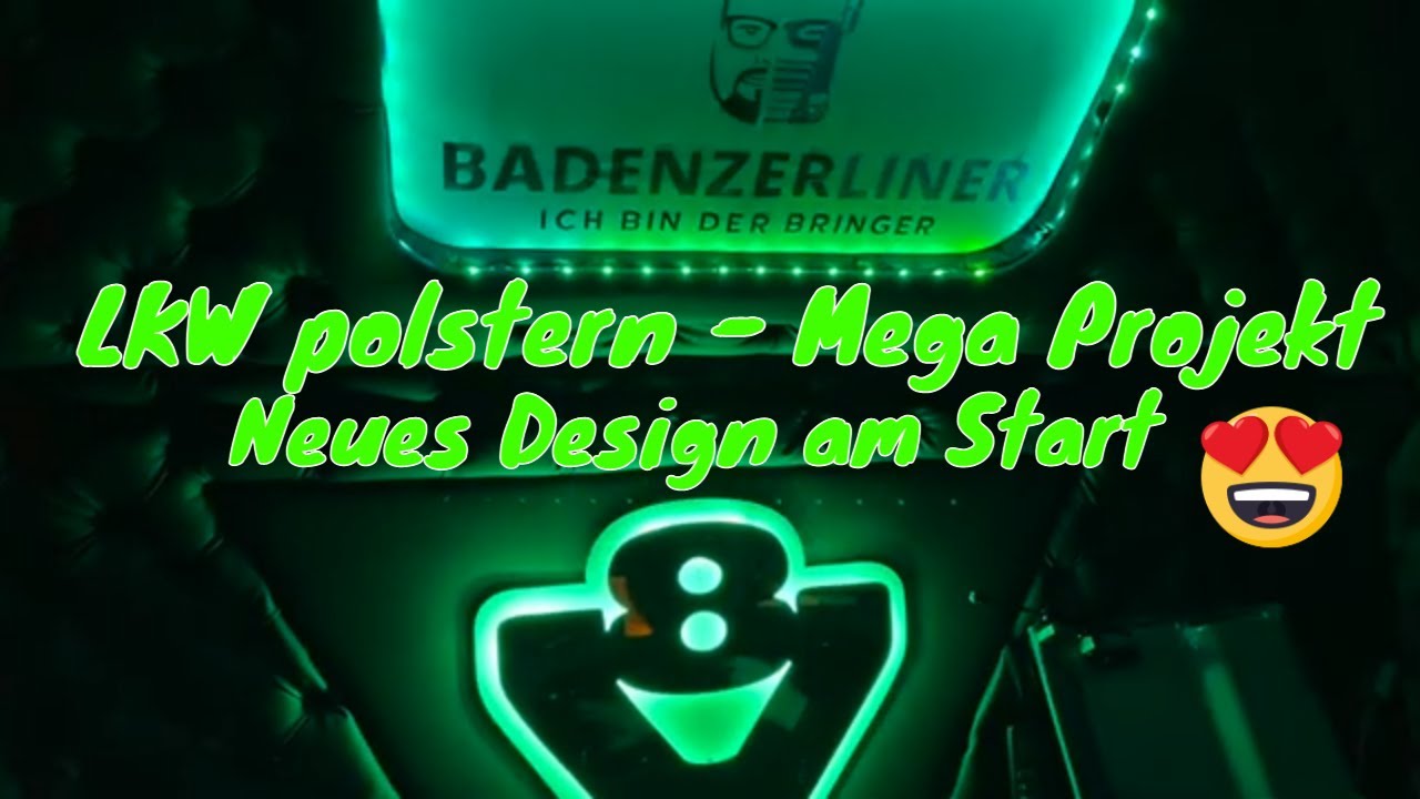 LKW polstern - 5 harte Tage und Nächte- Einfach nur Mega - Neuer Style