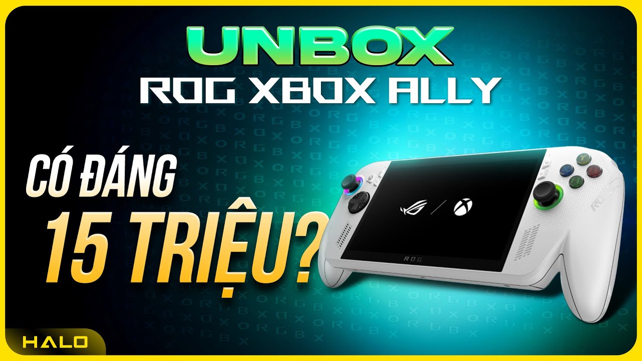 Asus ROG Xbox Ally C&oacute; Đ&aacute;ng Gi&aacute; 15 Triệu? | Unboxing c&ugrave;ng HALO