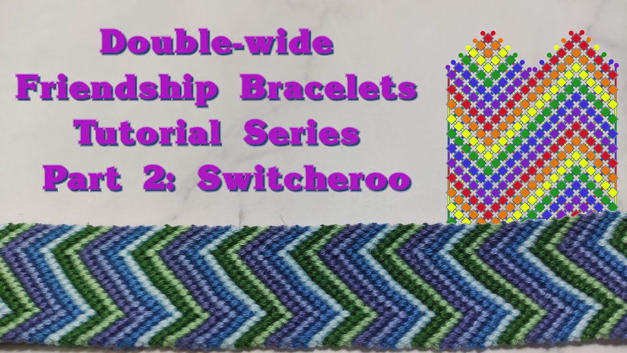 Double-wide Friendship Bracelets Tutorial Series Part 2: Switcheroo