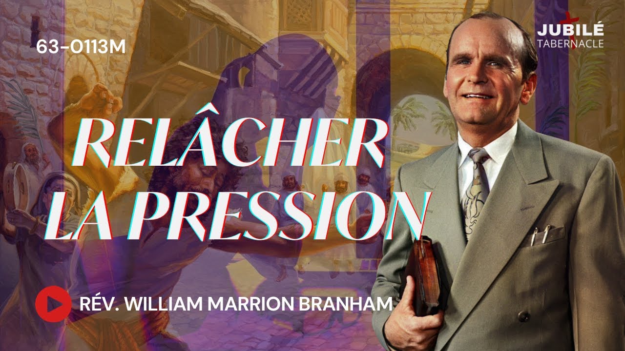 63-0113M - Relâcher la pression | Prophète William Marrion Branham