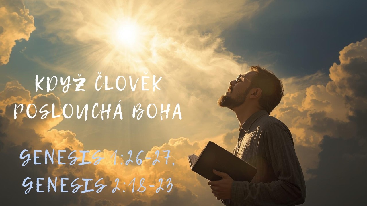 Když člověk poslouchá Boha - Genesis 1:26-27, Genesis 2:18-23