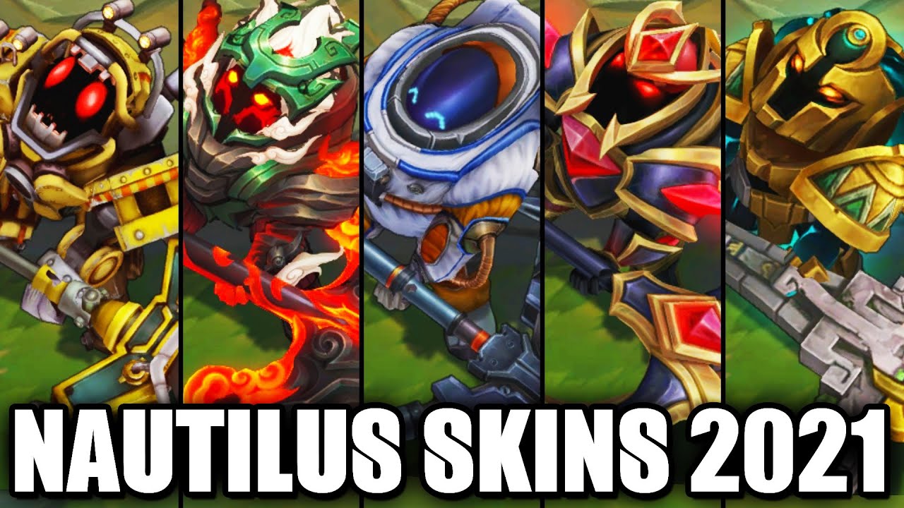 All Nautilus Skins Spotlight 2021 (League of Legends)