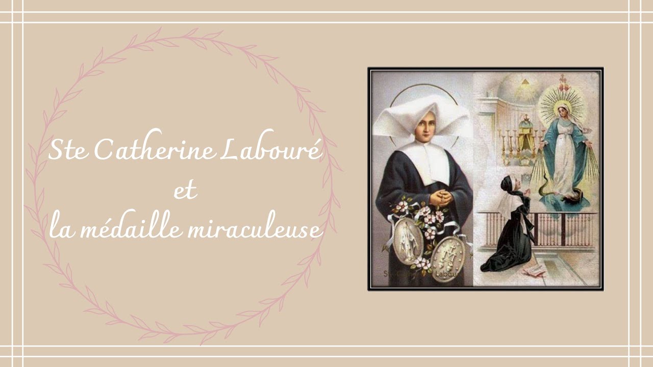 Sainte Catherine et la médaille miraculeuse - Partie 2