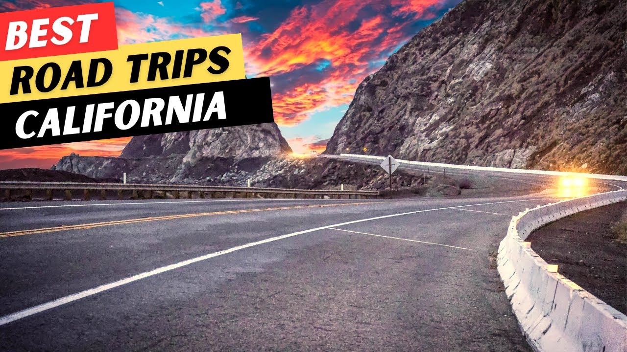 10 BEST Road Trips In California You CAN'T Miss