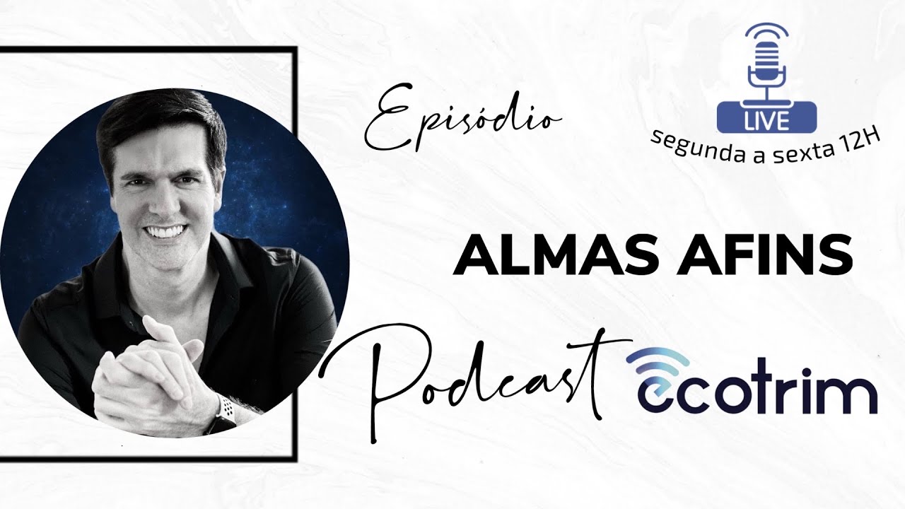 ALMAS AFINS | ECOTRIM |MARCELLO COTRIM