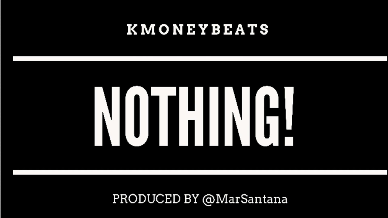 KmoneyBeats - Nothing (Audio)