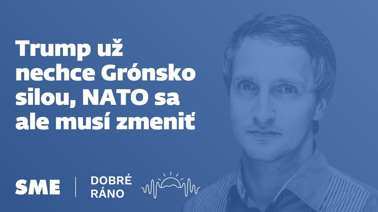 Dobré ráno: Trump už nechce Grónsko silou, NATO sa ale musí zmeniť (23.1.2026)