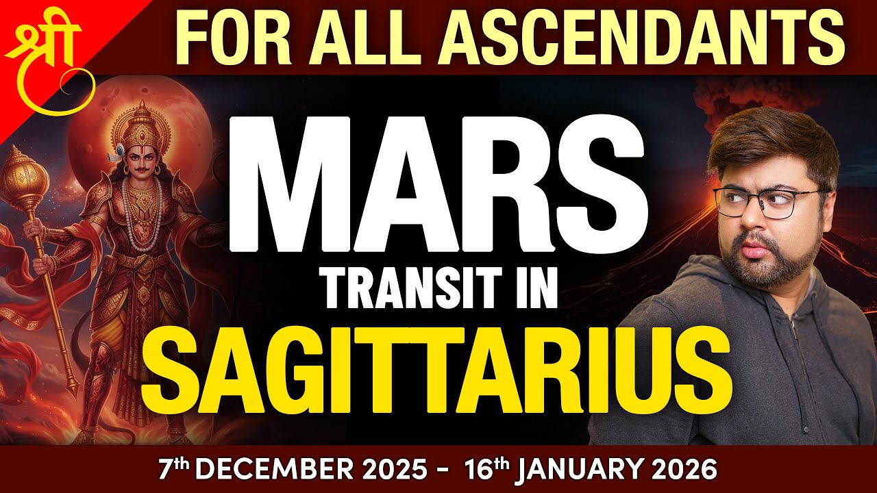 For All Ascendants | Mars transit in Sagittarius | Till 16th January 2026 | Analysis by Punneit