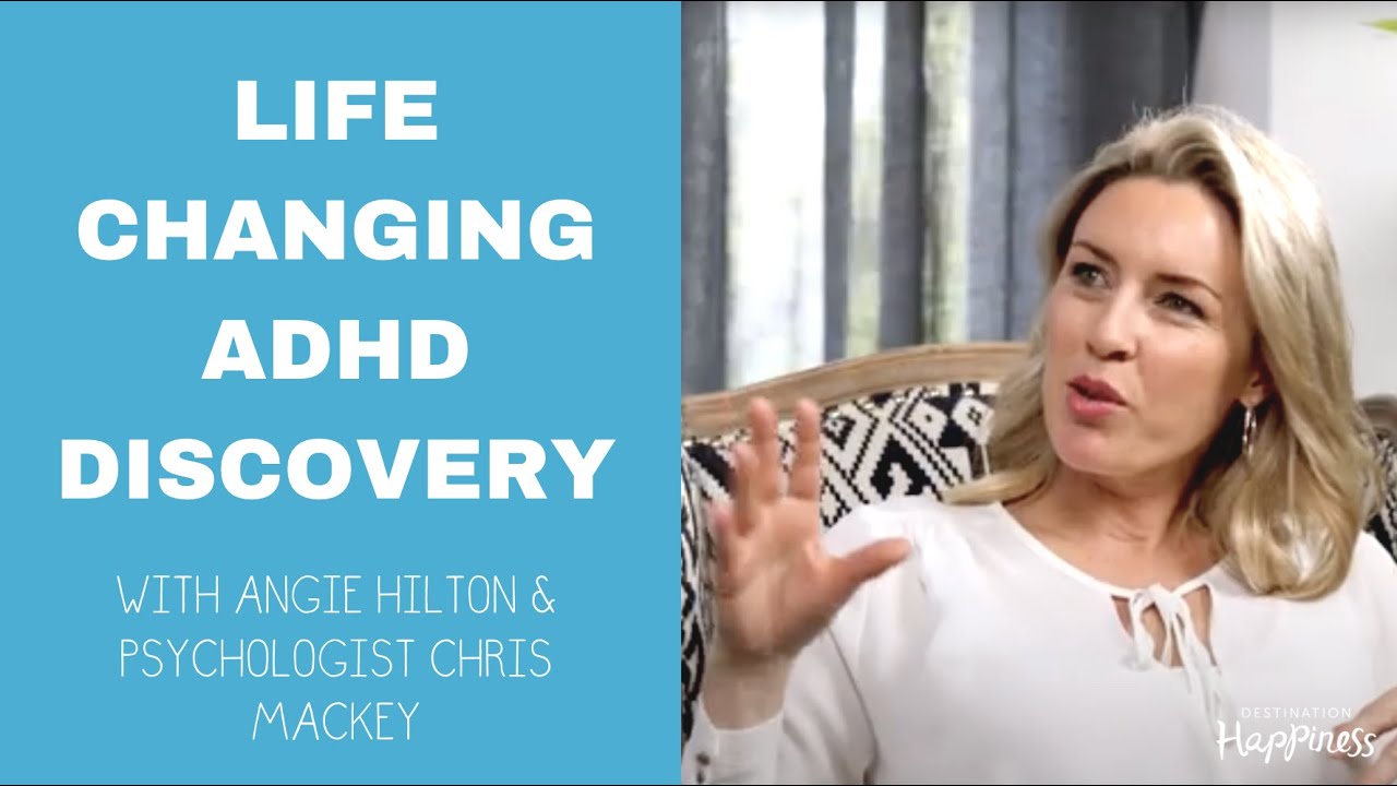 Angie Hilton shares her life changing ADHD discovery