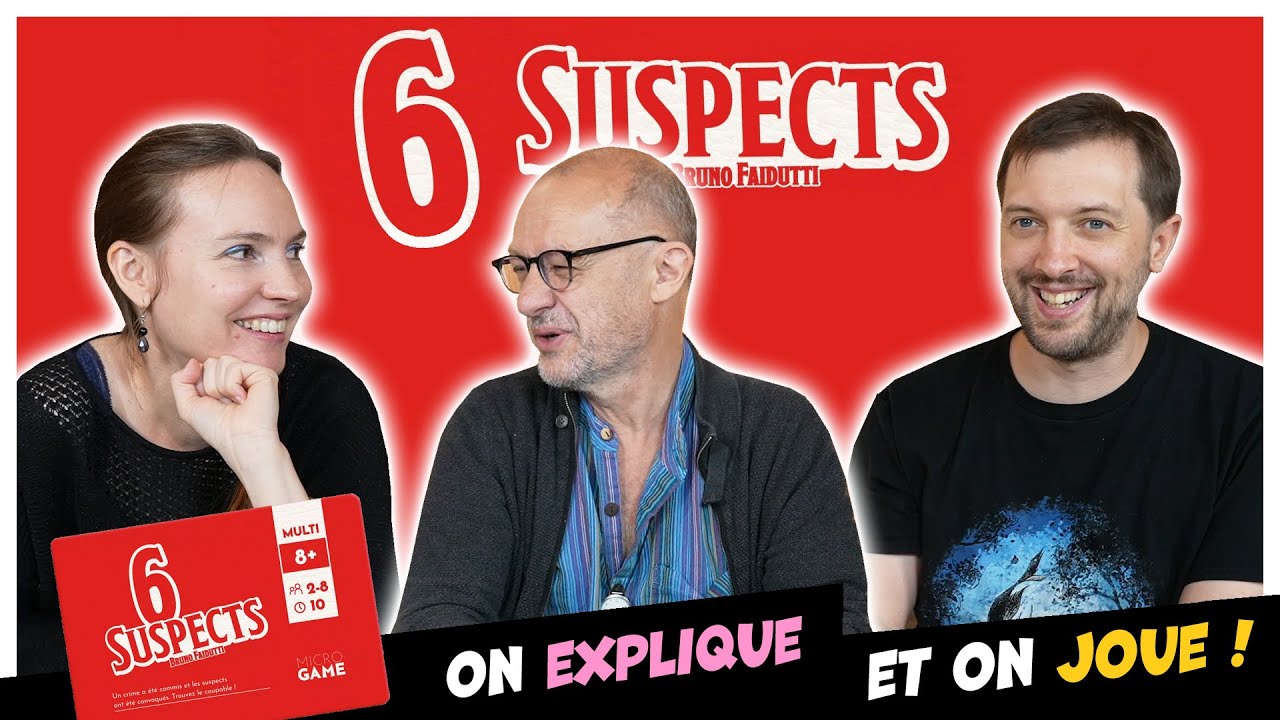 6 suspects, on explique et on joue avec l'auteur