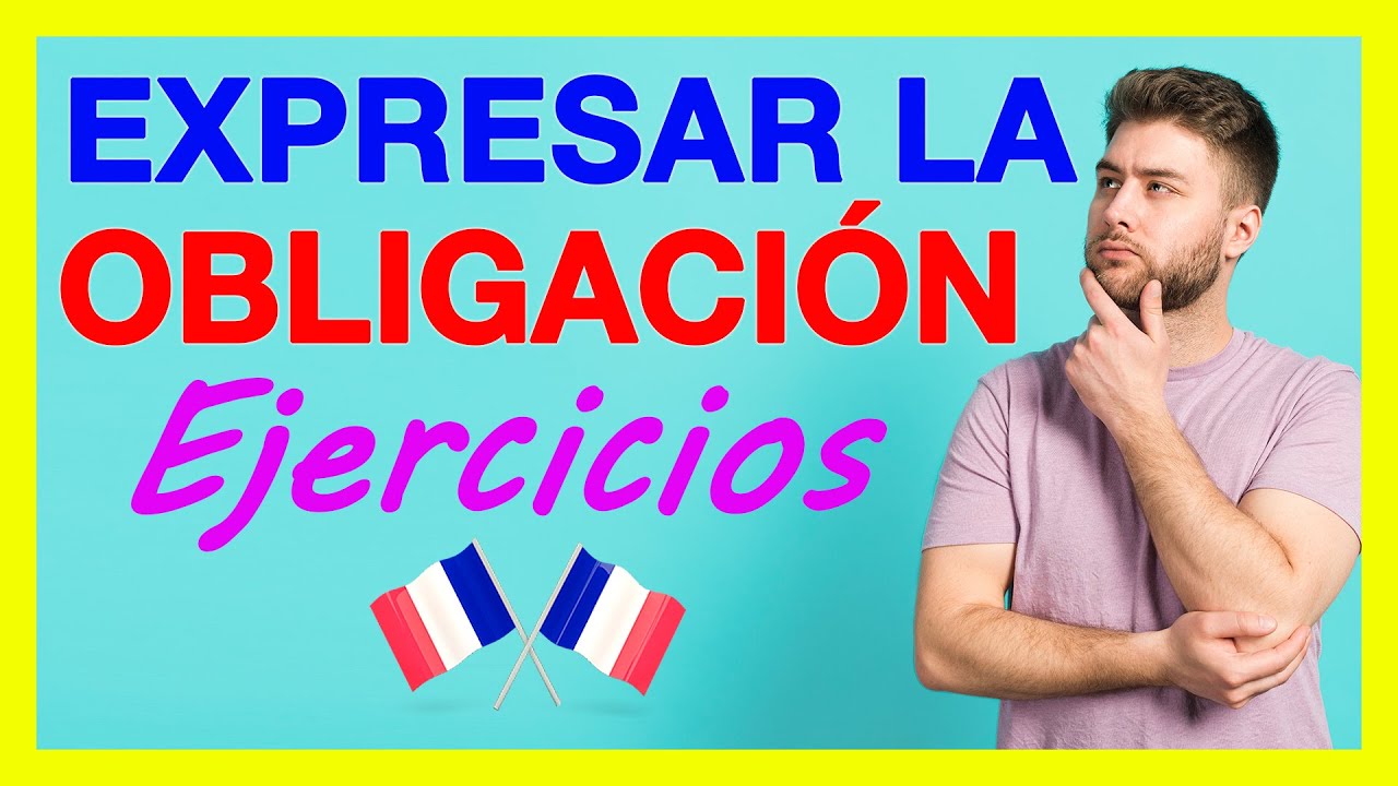 EJERCICIOS para expresar OBLIGACION en francés 🚀 Ejercicios con IL FAUT, verbos DEVOIR y FALLOIR