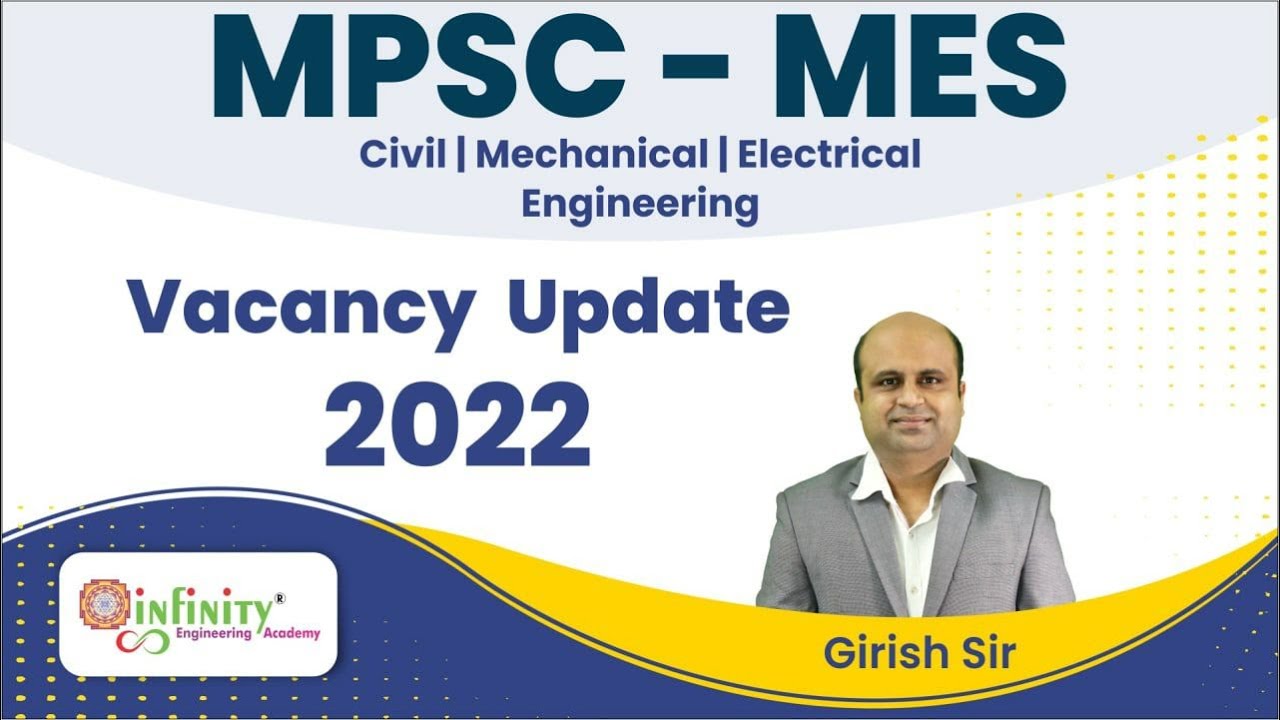 MPSC-MES EXAM VACANCY UPDATE 2022 | CIVIL | MECHANICAL | ELECTRICAL ENGINEERING