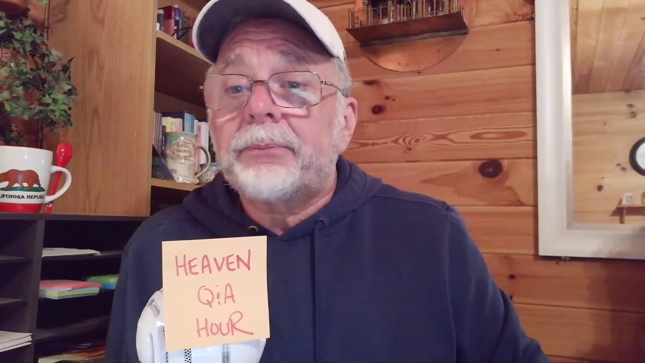 LIVE FROM THE FARMHOUSE:  It's Tuesday night Heaven Q & A Hour!!!