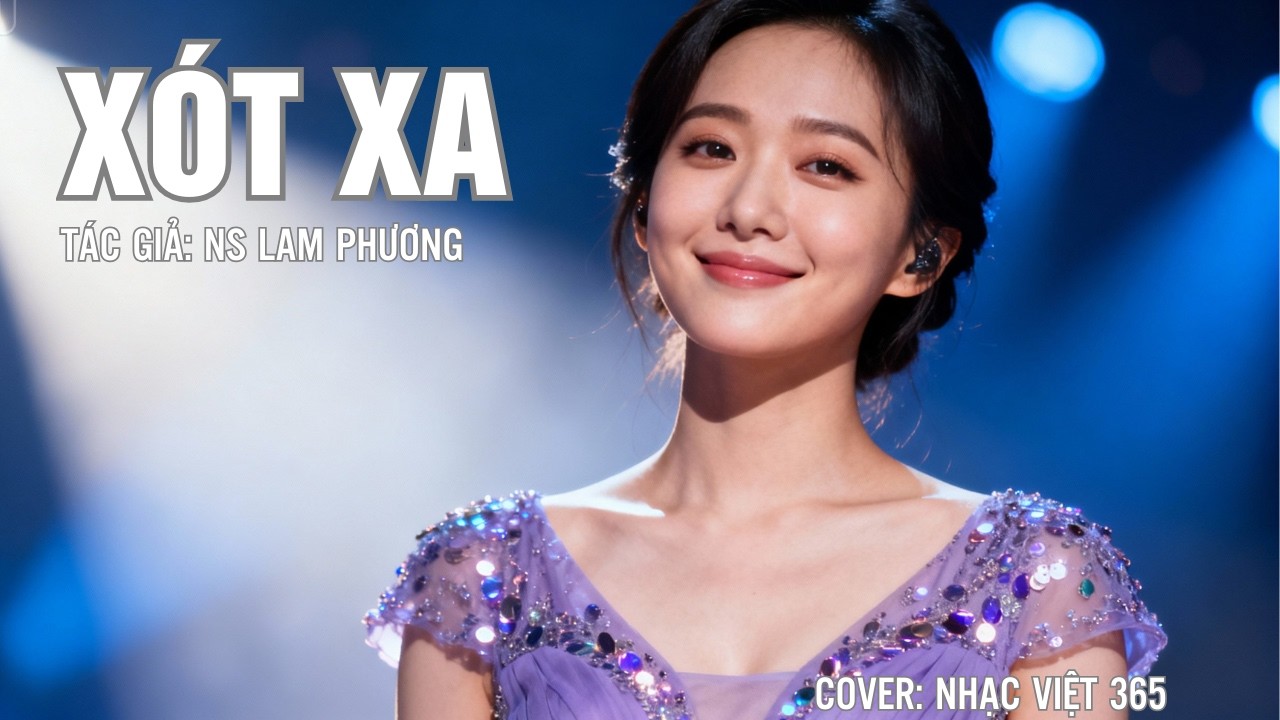 XÓT XA | TÁC GIẢ: NS LAM PHƯƠNG| Covered by Nhạc Việt 365