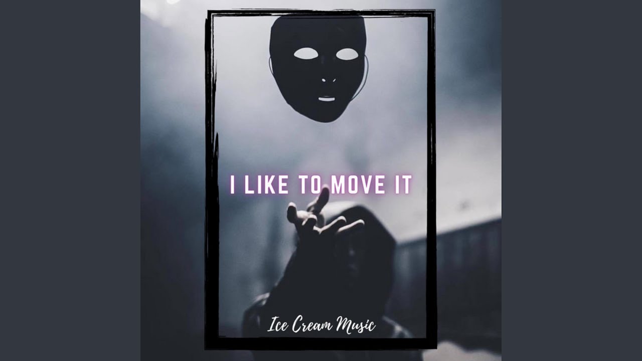 I Like to Move It (Bass Boosted)