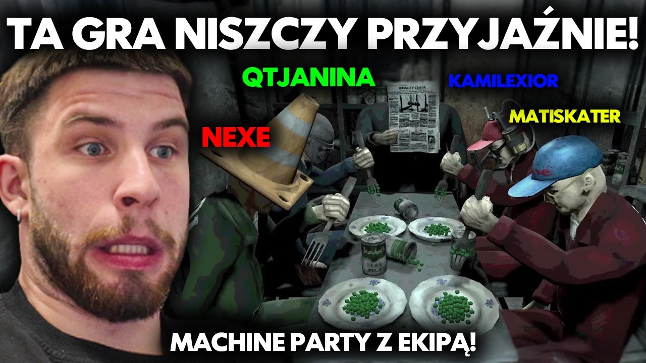 TA GRA NISZCZY PRZYJAŹNIE! | MACHINE PARTY /w NEXE, QTJANINA, KAMILEXIOR