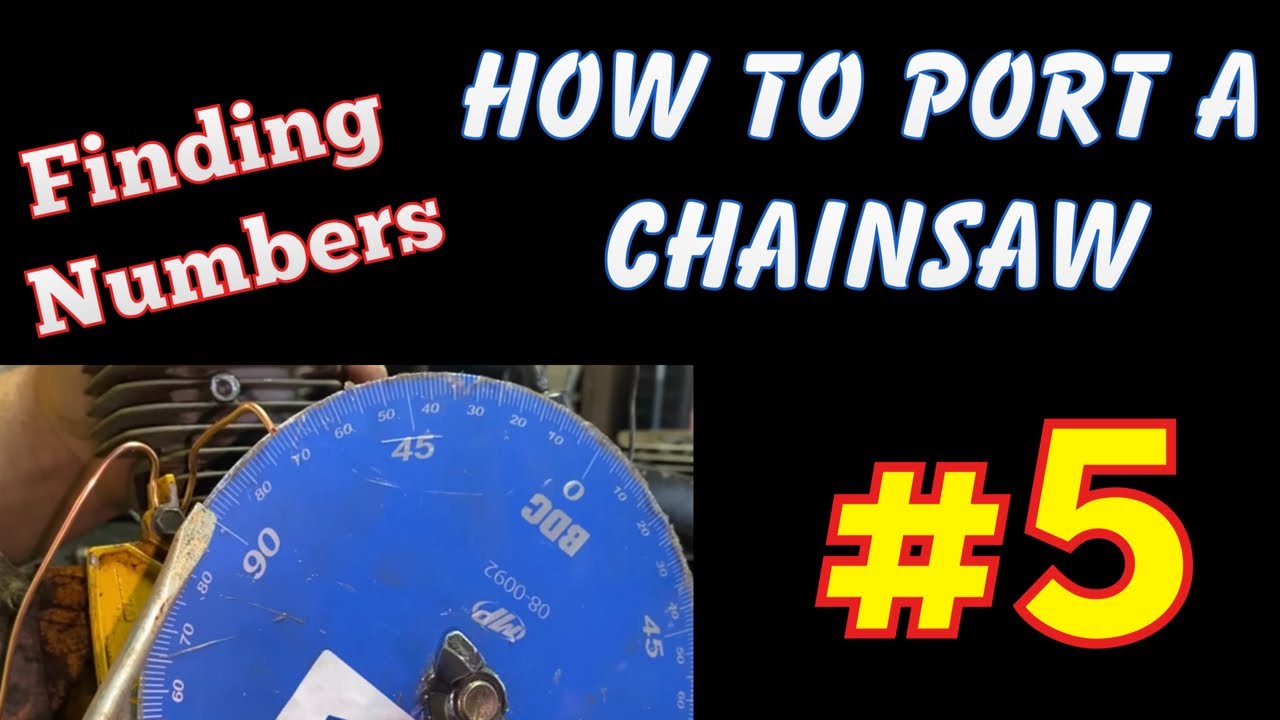 How To Port A Chainsaw!  Finding The Numbers!  How To Read A Degree Wheel!