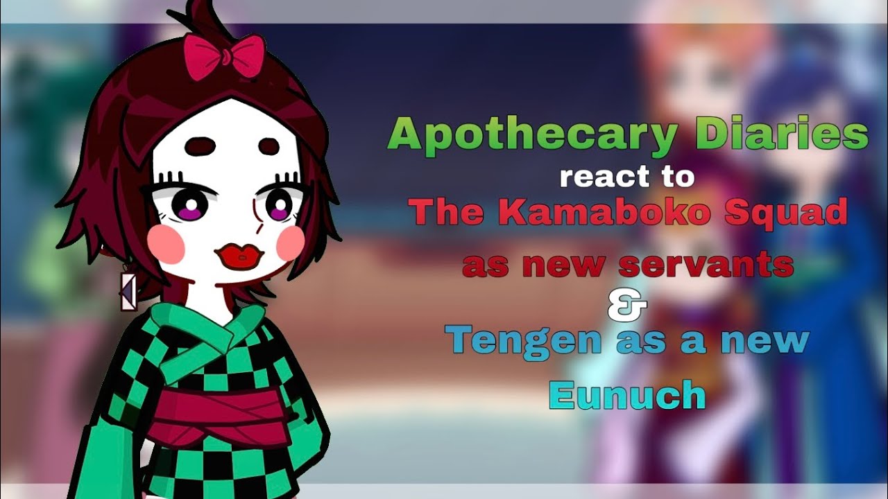/|Apothecary Diaries react to the Kamaboko squad as new servants and Tengen as a new Eunuch|\ (3/4)
