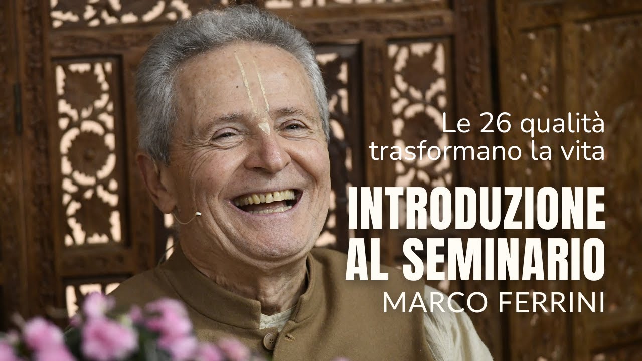 Le 26 qualit&agrave; trasformano la vita | Introduzione al seminario con Marco Ferrini