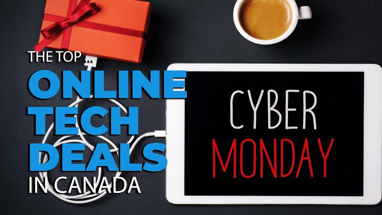 Our Favourite Cyber Monday Tech Deals in Canada