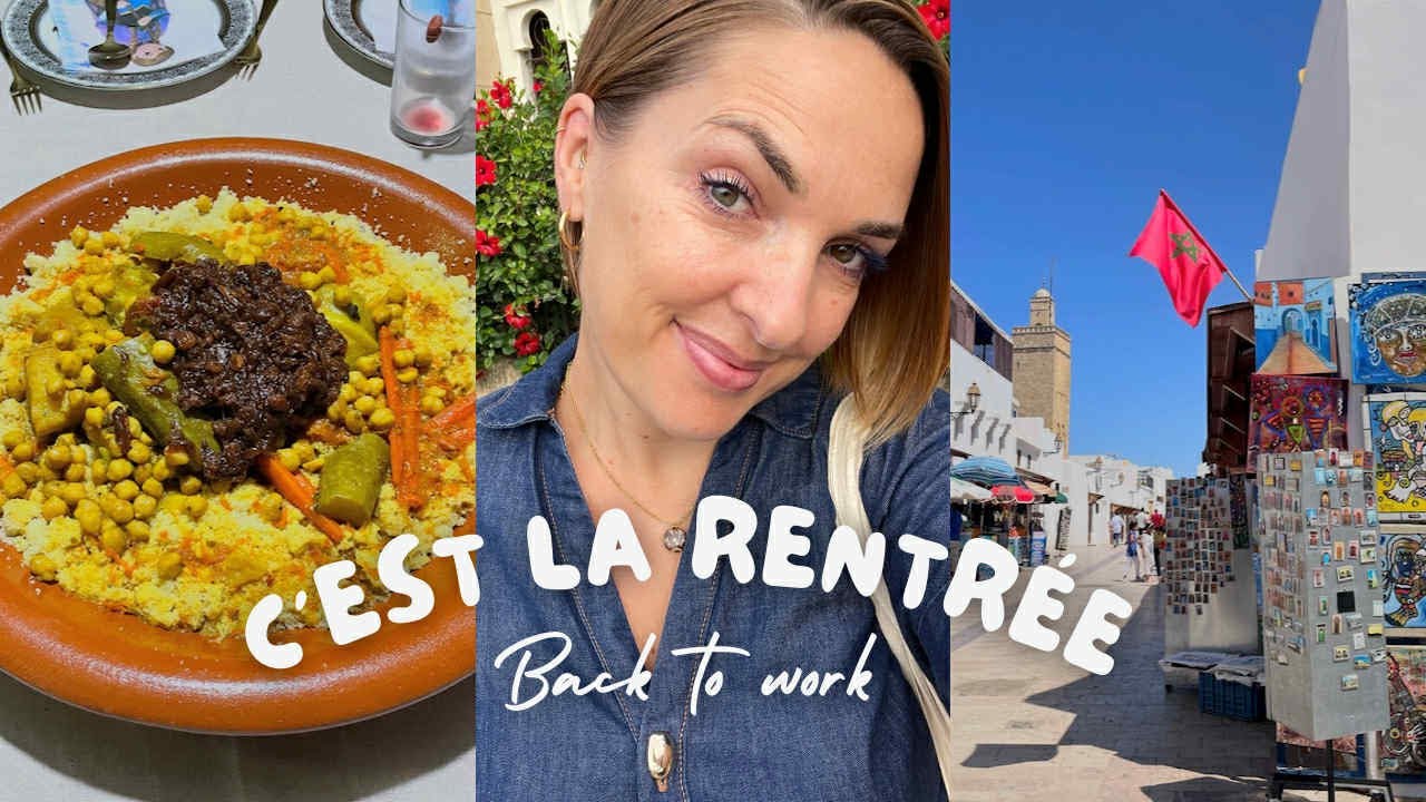 3e rentrée à RABAT : une semaine avec moi sans filtre...