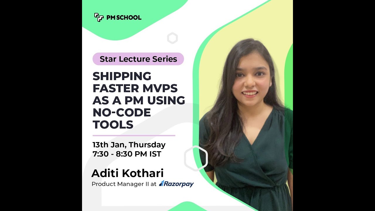Shipping Faster MVPs as a PM using No-Code Tools feat Aditi Kothari, Product Manager II at Razorpay