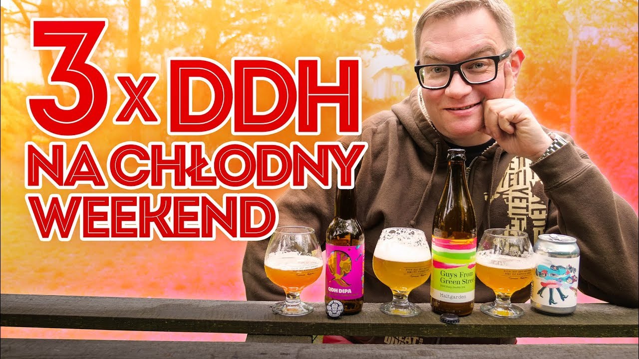 3 x DDH na chłodny weekend majowy